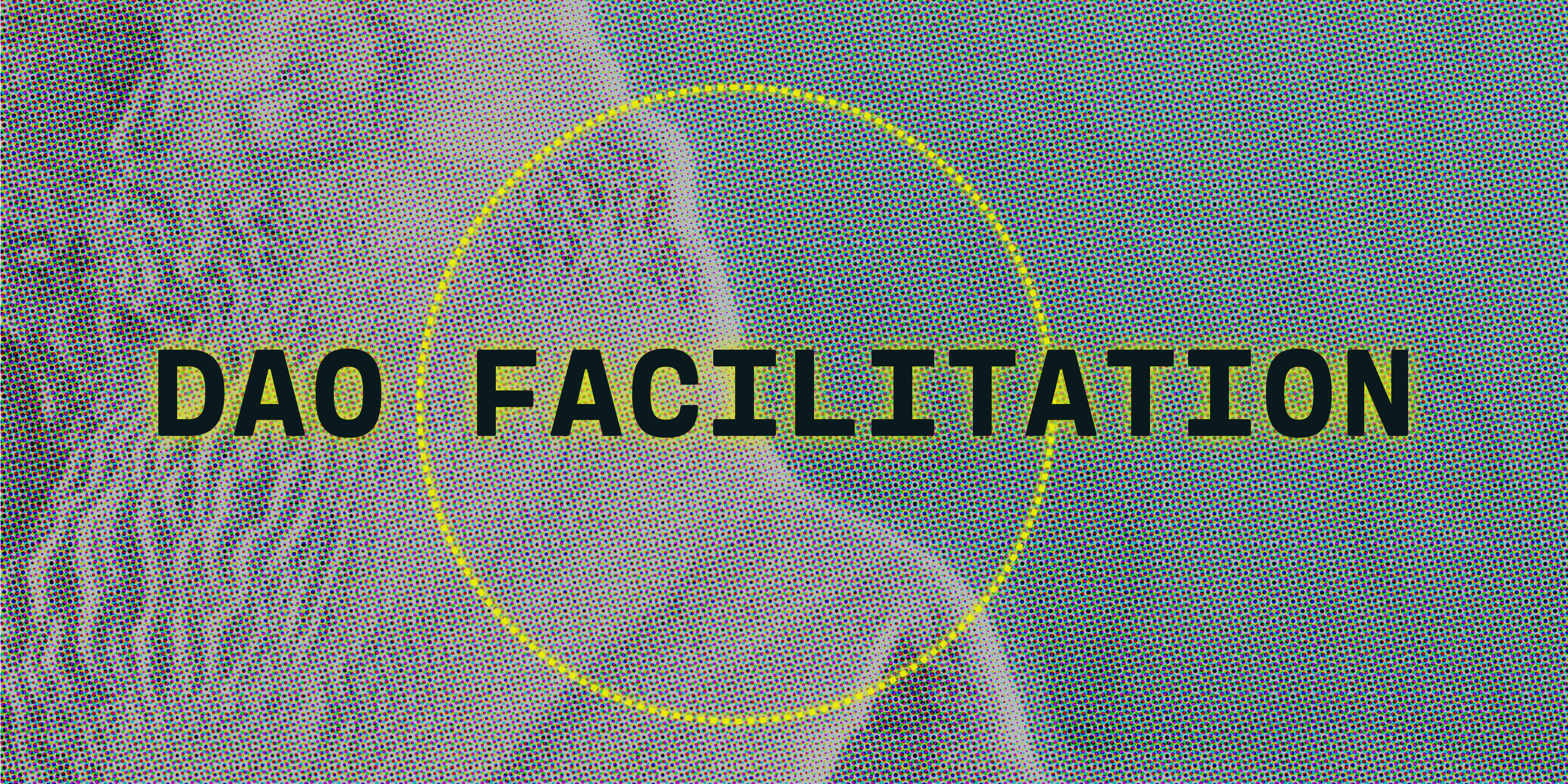 Contributor skill n°3 - DAO Facilitation - by @cryptohun3y